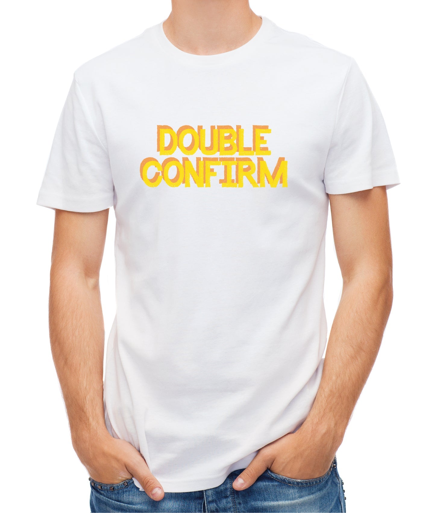 Double Confirm Tee - tinyislandmaps