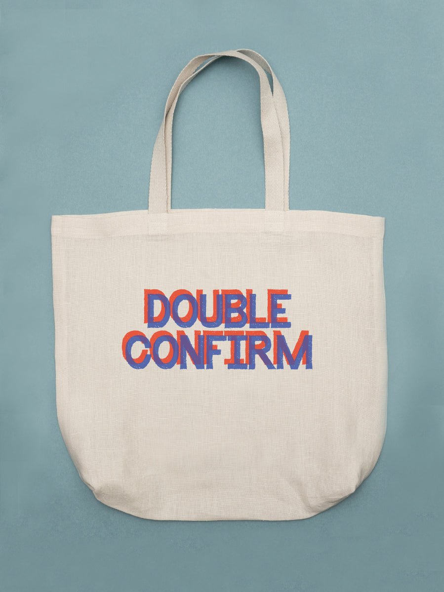 Double Confirm Tote - tinyislandmaps