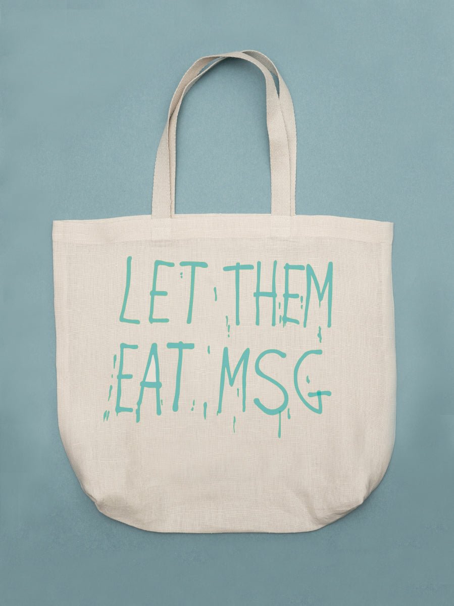 Let them eat MSG Tote - tinyislandmaps